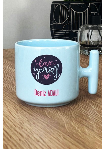 Kişiye Özel Love Your Self Pastel T Kulplu Kupa Bardak Mavi Motto Arkadaşa Hediye fiyatları