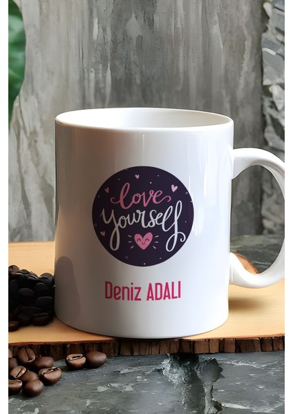 Kişiye Özel Love Your Self Kupa Bardak Beyaz Motto Arkadaşa Hediye fiyatları