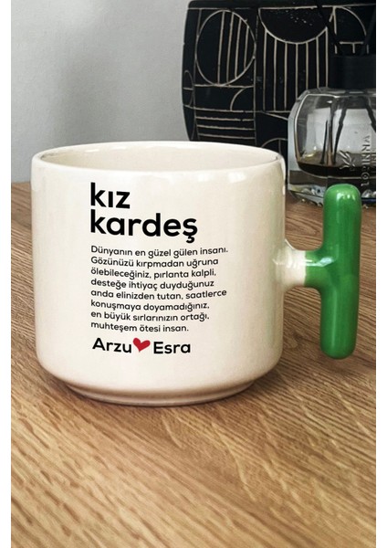 Kişiye Özel Kız Kardeş Kupa Bardak T Kulplu Yeşil Ablaya Arkadaşa Doğum Günü Hediyesi fiyatları