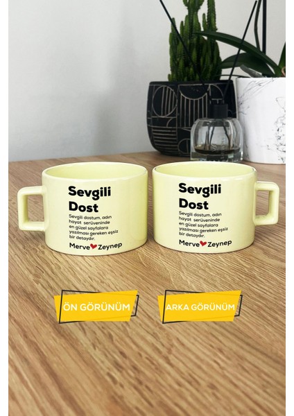 Kişiye Özel Sevgili Dost Pastel Fincan Sarı Isme Özel Arkadaşa Hediye