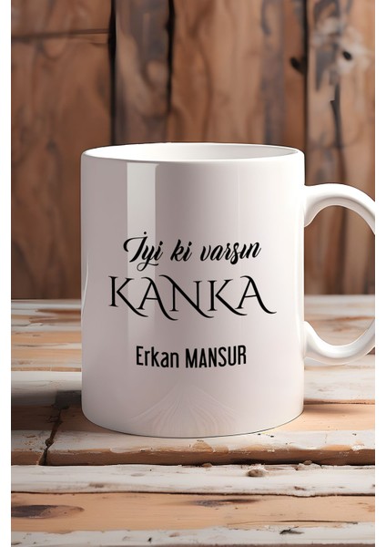 Kişiye Özel Iyi Ki Varsın Kanka Kupa Bardak Beyaz Arkadaşa Hediye