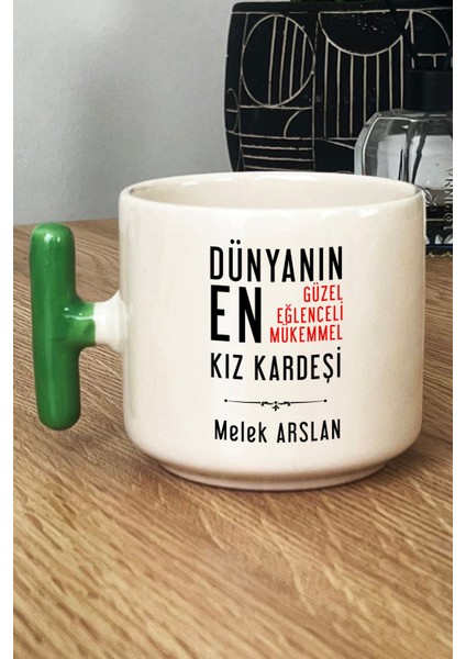 Kişiye Özel Kız Kardeş Kupa Bardak T Kulplu Yeşil Kız Kardeşe Doğum Günü Hediyesi