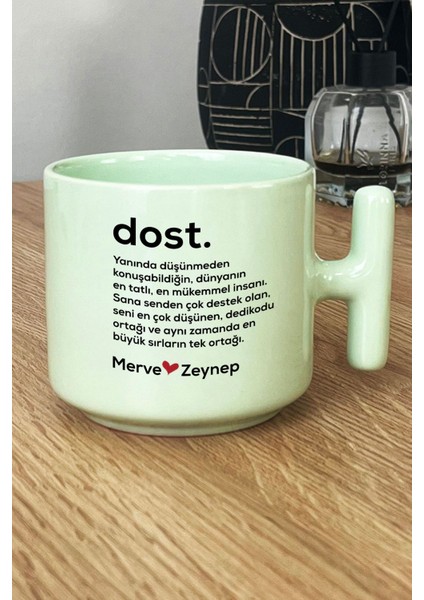 Kişiye Özel Dost Pastel T Kulplu Kupa Bardak Yeşil Isme Özel Arkadaşa Hediye