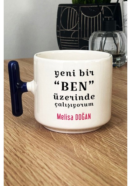 Kişiye Özel Yeni Bir Ben Kupa Bardak T Kulplu Lacivert Motto Arkadaşa Kardeşe Hediye