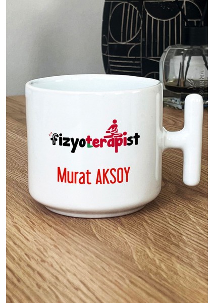 Kişiye Özel Fizyoterapist Kupa Bardak T Kulplu Beyaz Isme Özel Tıp Bayramı Hediyeleri