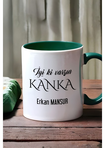 Kişiye Özel Iyi Ki Varsın Kanka Kupa Bardak Yeşil Arkadaşa Hediye