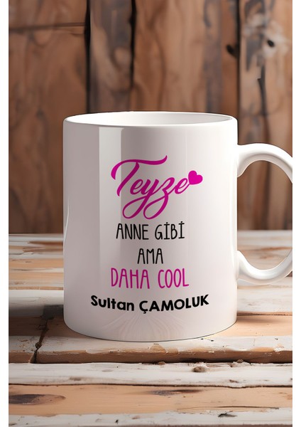 Kişiye Özel Teyze Daha Cool Kupa Bardak Beyaz Anneler Günü Hediyesi