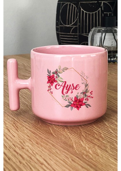 Kişiye Özel Çiçekli Isme Özel Pastel T Kulplu Kupa Bardak Pembe Doğum Günü Hediyesi