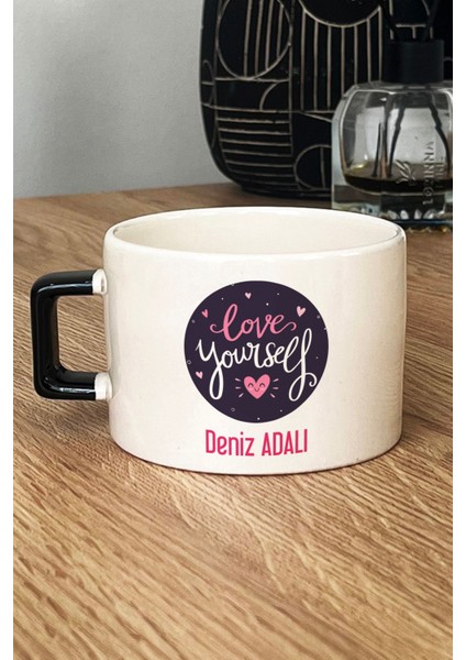 Kişiye Özel Love Your Self Lüks Fincan Siyah Motto Arkadaşa Hediye