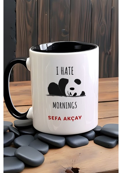 Kişiye Özel I Hate Mornings Kupa Bardak Siyah Arkadaşa Kardeşe Hediye