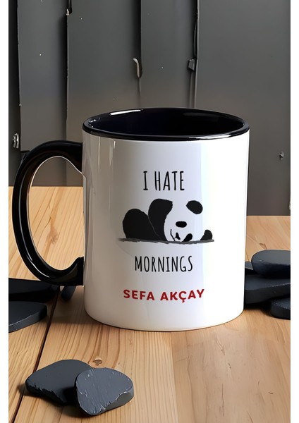 Kişiye Özel I Hate Mornings Kupa Bardak Siyah Arkadaşa Kardeşe Hediye