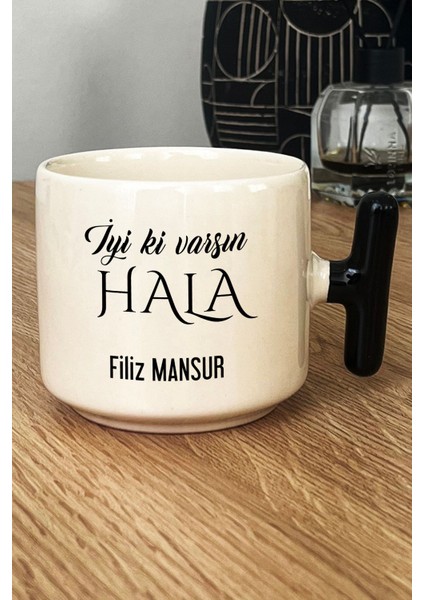 Kişiye Özel Iyi Ki Varsın Hala Kupa Bardak T Kulplu Siyah Doğum Günü Hediyesi