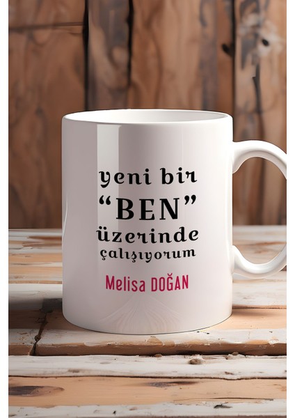 Kişiye Özel Yeni Bir Ben Kupa Bardak Beyaz Motto Arkadaşa Kardeşe Hediye
