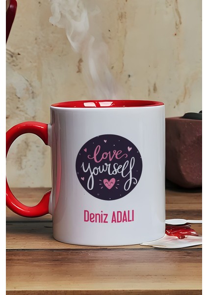 Kişiye Özel Love Your Self Kupa Bardak Kırmızı Motto Arkadaşa Hediye