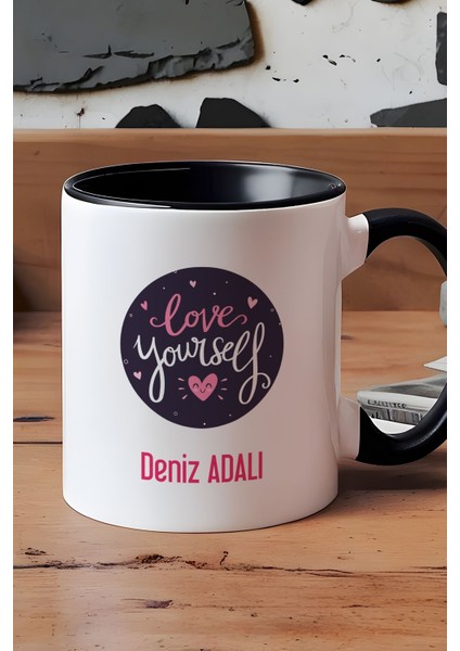 Kişiye Özel Love Your Self Kupa Bardak Siyah Motto Arkadaşa Hediye