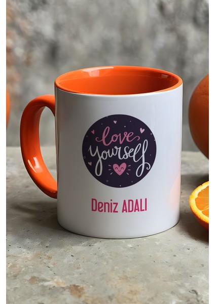 Kişiye Özel Love Your Self Kupa Bardak Turuncu Motto Arkadaşa Hediye fiyatları