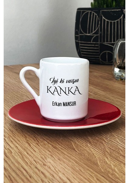 Kişiye Özel Iyi Ki Varsın Kanka Türk Kahvesi Fincanı Kırmızı Arkadaşa Hediye