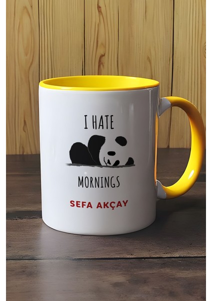Kişiye Özel I Hate Mornings Kupa Bardak Sarı Arkadaşa Kardeşe Hediye