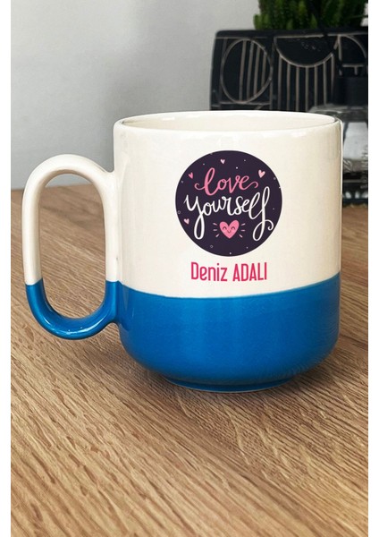 Kişiye Özel Love Your Self Pro Kupa Bardak Mavi Motto Arkadaşa Hediye