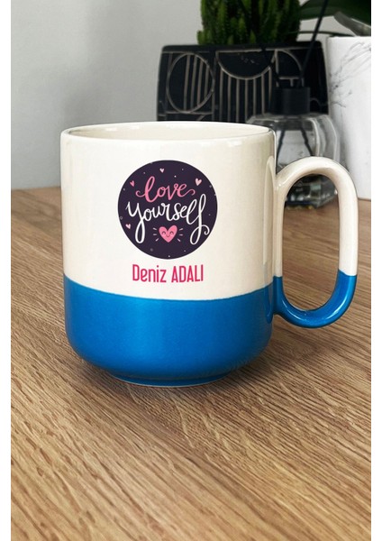 Kişiye Özel Love Your Self Pro Kupa Bardak Mavi Motto Arkadaşa Hediye fiyatları