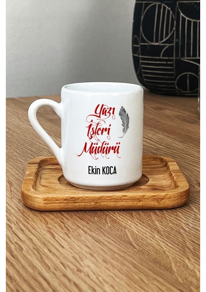 Kişiye Özel Yazı Işleri Müdürü Türk Kahvesi Fincanı Ahşap Altlıklı