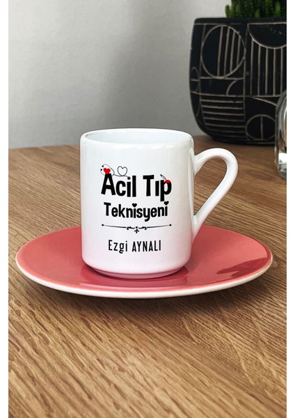 Kişiye Özel Acil Tıp Teknisyeni Türk Kahvesi Fincanı Pembe Att Tıp Bayramı Hediyesi