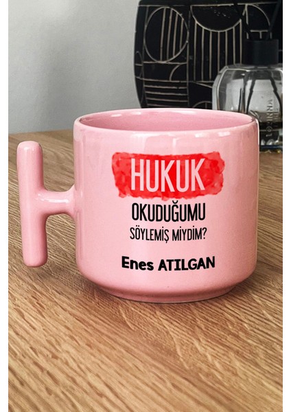 Kişiye Özel Avukata Hediye Pastel T Kulplu Kupa Bardak Pembe Hukuk Okuduğumu Söylemiş Miydim