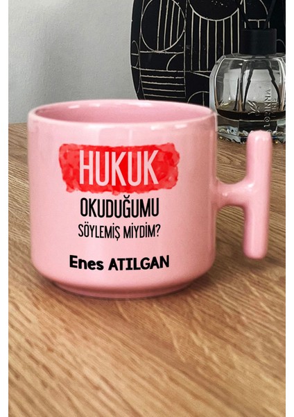 Kişiye Özel Avukata Hediye Pastel T Kulplu Kupa Bardak Pembe Hukuk Okuduğumu Söylemiş Miydim