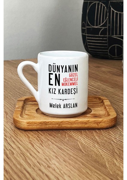 Kişiye Özel Kız Kardeş Türk Kahvesi Fincanı Ahşap Altlıklı Kız Kardeşe Doğum Günü Hediyesi