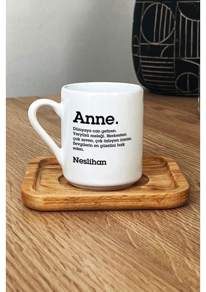 Kişiye Özel Anne Türk Kahvesi Fincanı Ahşap Altlıklı Isme Özel Anneler Günü Hediyesi