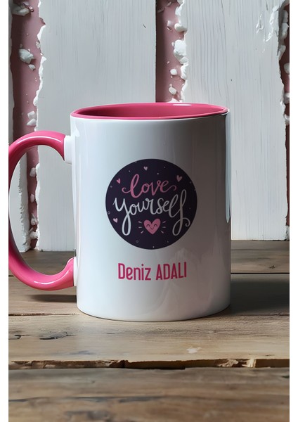 Kişiye Özel Love Your Self Kupa Bardak Pembe Motto Arkadaşa Hediye fiyatları