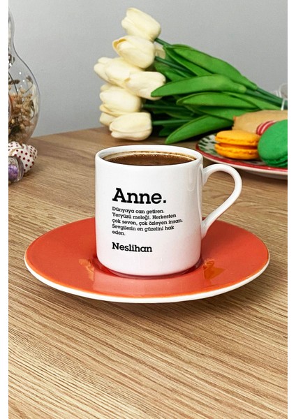 Kişiye Özel Anne Türk Kahvesi Fincanı Turuncu Isme Özel Anneler Günü Hediyesi