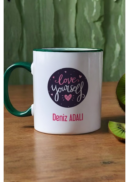 Kişiye Özel Love Your Self Kupa Bardak Yeşil Motto Arkadaşa Hediye modelleri