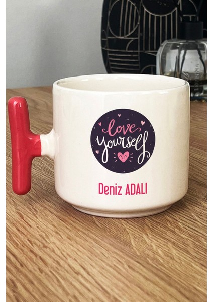 Kişiye Özel Love Your Self Kupa Bardak T Kulplu Pembe Motto Arkadaşa Hediye