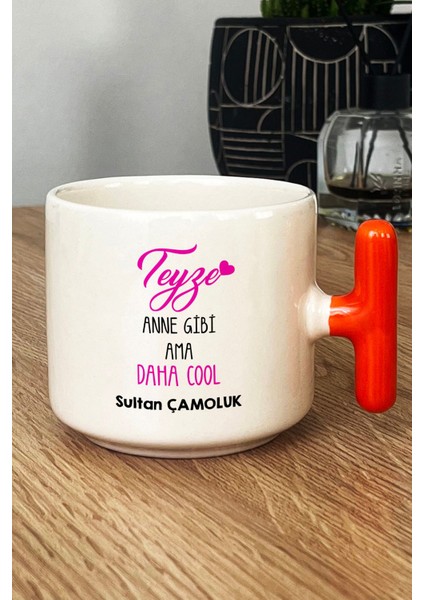 Kişiye Özel Teyze Daha Cool Kupa Bardak T Kulplu Turuncu Anneler Günü Hediyesi fiyatları