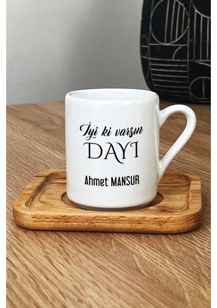 Kişiye Özel Iyi Ki Varsın Dayı Türk Kahvesi Fincanı Ahşap Altlıklı Doğum Günü Hediyesi fiyatları