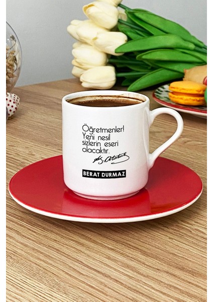 Kişiye Özel Öğretmenler Günü Hediyesi Türk Kahvesi Fincanı Kırmızı Atatürk Sözlü