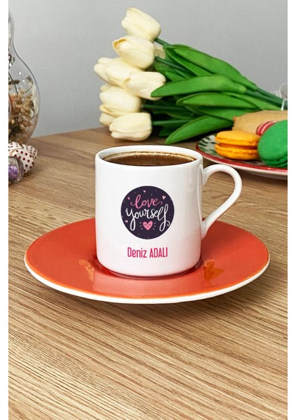 Kişiye Özel Love Your Self Türk Kahvesi Fincanı Turuncu Motto Arkadaşa Hediye