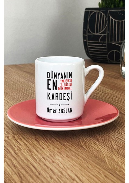 Kişiye Özel Erkek Kardeş Türk Kahvesi Fincanı Pembe Erkek Kardeşe Doğum Günü Hediyesi