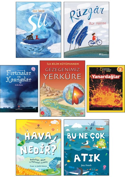 Su + Rüzgar (Olga Fadeeva) + İlk Okuma Fırtınalar ve Kasırgalar + National Geographic Kids Yanardağlar + Bilim Kütüphanem Gezegenimiz Yerküre + Hava Nedir? + Bu Ne Çok Atık (Jess French) / 7 Kitap Set