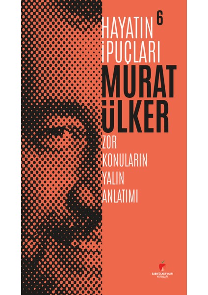 Hayatın Ipuçları 6( Muratülker)