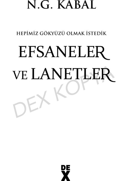 Hepimiz Gökyüzü Olmak Istedik  4:  Efsaneler ve Lanetler - N. G. Kabal