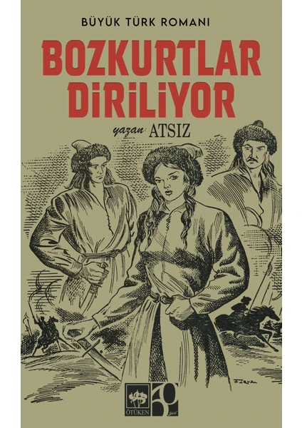 Bozkurtlar Diriliyor - Hüseyin Nihal Atsız