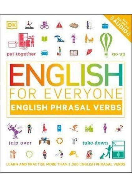 English For Everyone English Phrasal Verbs: Learn And Practise More Than 1000 English