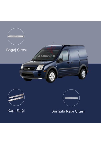 Connect Set 2009 -2014 - Kapı Eşiği- Bagaj Çıtası - Sürgülü Kapı Çıtası