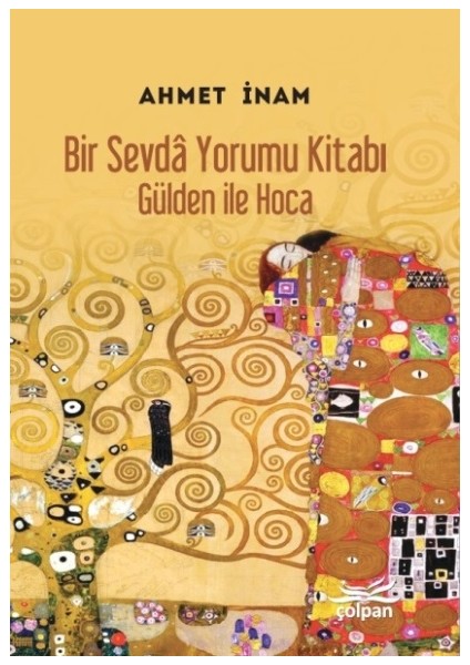 Bir Sevdâ Yorumu Kitabı - Gülden ile Hoca