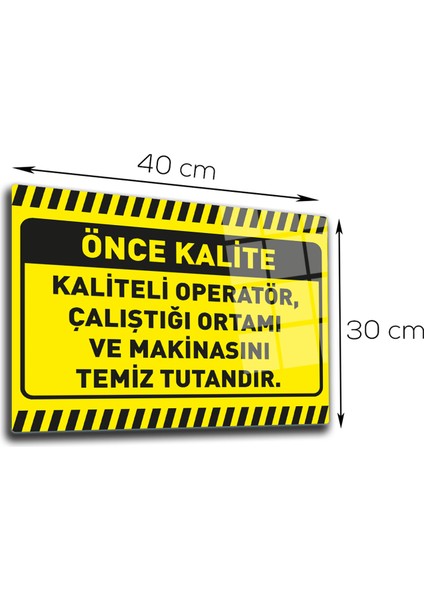 Cam Yönlendirme Levhası Kalite İkaz Levhası Kaliteli Operatör 30 cm x 40 cm