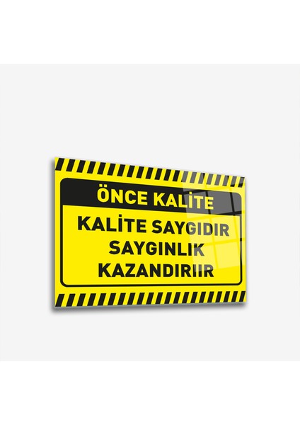 Cam Yönlendirme Levhası Kalite İkaz Levhası Kalite Saygıdır 30 cm x 40 cm