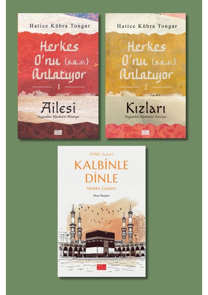 Herkes O'nu Anlatıyor (S.A.V.) Ailesi - Kızları - Kalbinle Dinle 3 Kitap