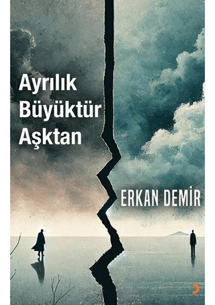 Ayrılık Büyüktür Aşktan - Erkan Demir